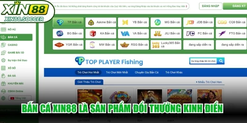Bắn cá XIN88 là sản phẩm đổi thưởng kinh điển tạo nên sức hút lớn