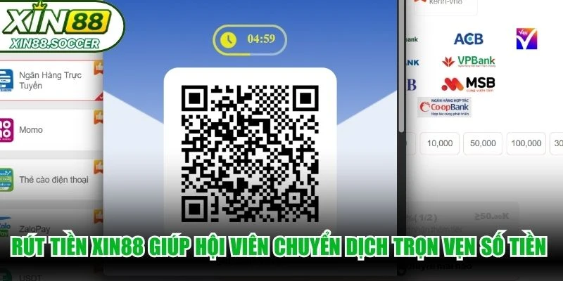 Rút tiền XIN88 giúp hội viên chuyển dịch trọn vẹn số tiền thưởng