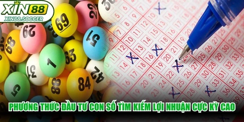 Phương thức đầu tư con số tìm kiếm lợi nhuận cực kỳ cao